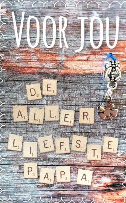 Mooi Mens kaartje - Voor jou, de allerliefste papa (klaver)